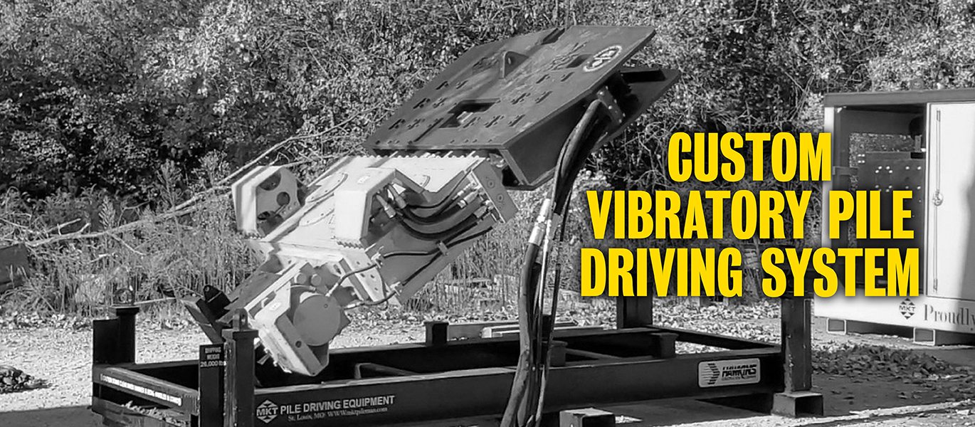 CUSTOM VIBRATORY PILE DRIVING SYSTEM