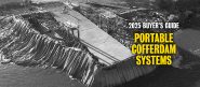 2025 Buyer's Guide: Portable Cofferdam Systems - Pile Buck Magazine